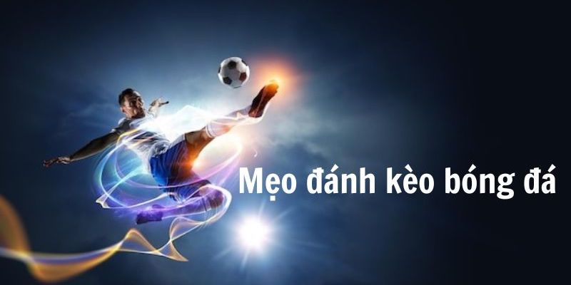 Mẹo hay trong kèo handicap giúp bet thủ thắng đậm khi tham gia