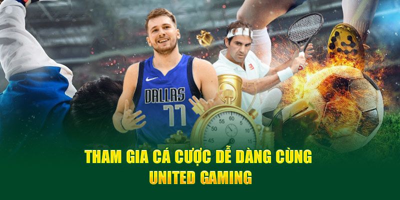 United Gaming - Sảnh Cá Cược Giải Trí Đẳng Cấp, Ưu Đãi Lớn Số 1