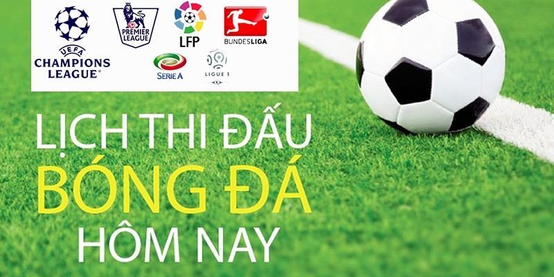 Lịch Thi Đấu Bóng Đá - Điều Bet Thủ Cần Lưu Ý Khi Cá Cược