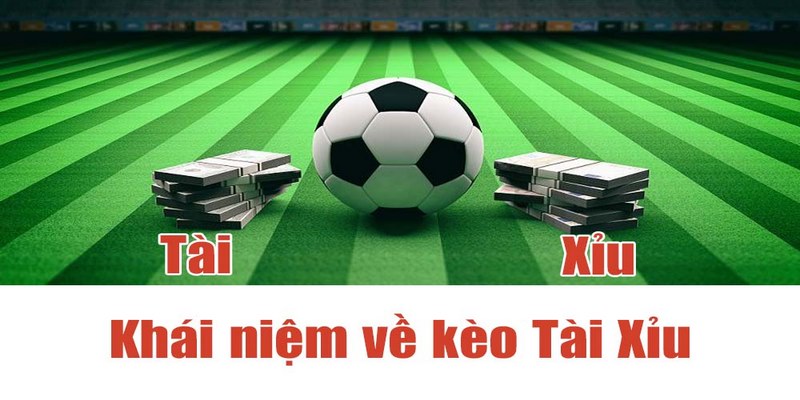 Kèo tài xỉu là gì?