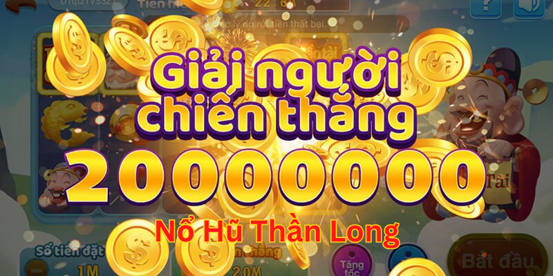 Cách săn hũ trong Nổ Hũ Thần Long