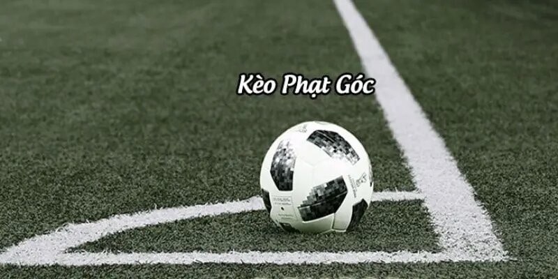 Kèo Phạt Góc Là Gì? Mẹo Chơi Cực Hay Từ Chuyên Gia Cá Độ