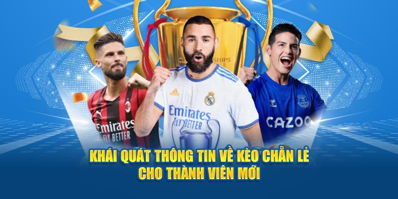 Kinh nghiệm đặt cược kèo chẵn lẻ dễ thắng lớn