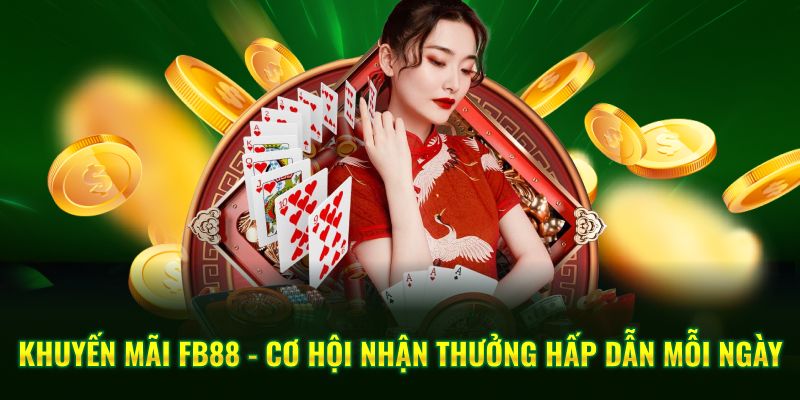 Top các khuyến mãi FB88 không nên bỏ lỡ trong 2025