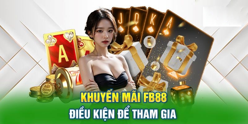 Quy định chung đối với các khuyến mãi FB88