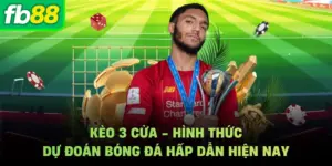 Kèo 3 Cửa - Hình Thức Dự Đoán Bóng Đá Hấp Dẫn Hiện Nay