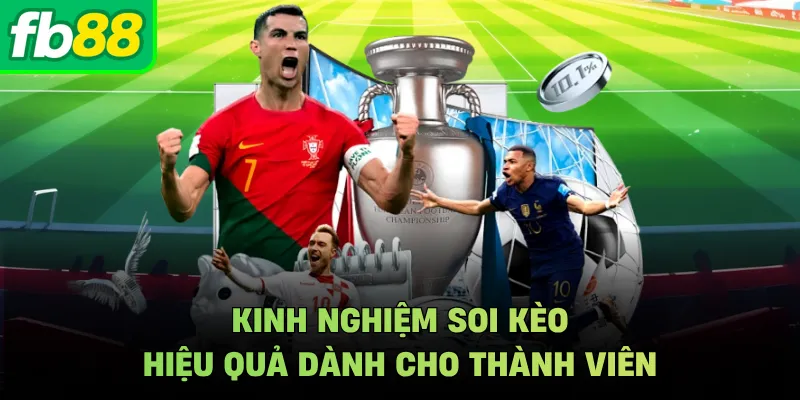 Kinh nghiệm soi kèo hiệu quả dành cho thành viên