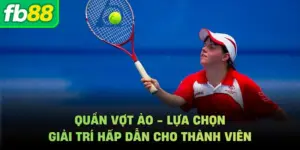 Quần Vợt Ảo - Lựa Chọn Giải Trí Hấp Dẫn Cho Thành Viên