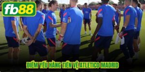 Điểm Yếu Hàng Tiền Vệ Atletico Madrid