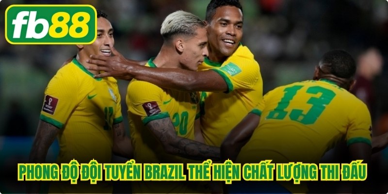 Phong độ đội tuyển Brazil thể hiện chất lượng thi đấu tổng thể
