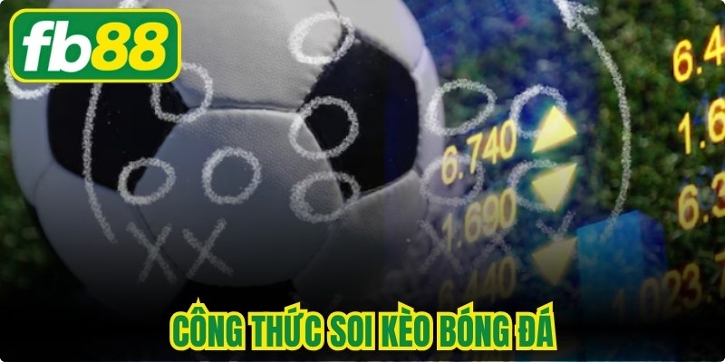 Công Thức Soi Kèo Bóng Đá
