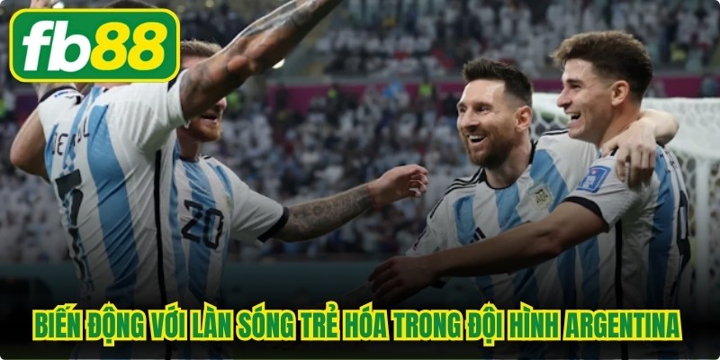 Biến động với làn sóng trẻ hóa mạnh trong đội hình Argentina World Cup 2026