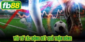 Yếu Tố Tác Động Kết Quả Trận Bóng