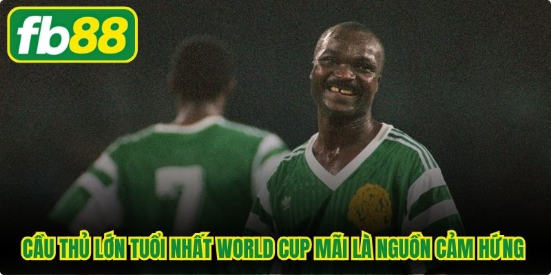 Cầu thủ lớn tuổi nhất World Cup mãi là nguồn cảm hứng bất tận fan