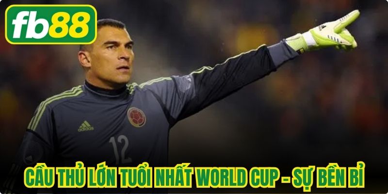Cầu Thủ Lớn Tuổi Nhất World Cup