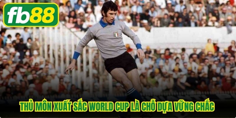 Thủ môn xuất sắc World Cup là chỗ dựa vững chắc cho đồng đội