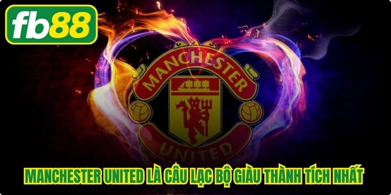 Manchester United là câu lạc bộ giàu thành tích nhất trong kỷ nguyên