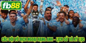 Các Đội Vô Địch Ngoại Hạng Anh